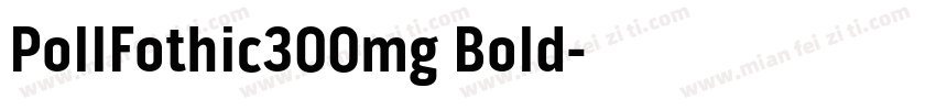 PollFothic300mg Bold字体转换